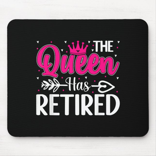 Alfombrilla De Ratón The Queen Has Retired Funny Retired Women Retireme (Frente)