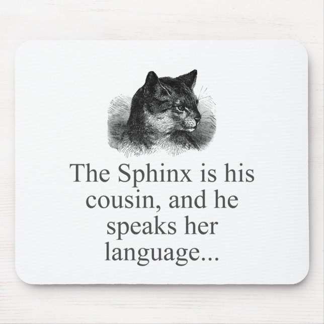 Alfombrilla De Ratón The Sphynx Is His Cousin  (Frente)