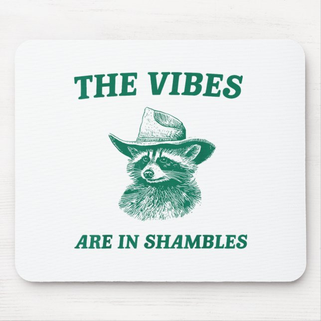 Alfombrilla De Ratón The Vibes Are In Shambles Sarcastic Funny Raccoon  (Frente)