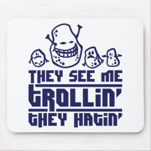 Alfombrilla De Ratón They see me trollin', they hatin'