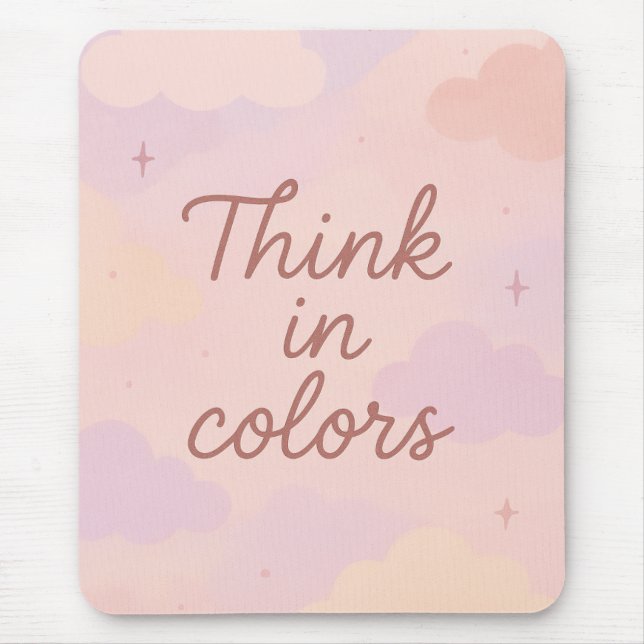 Alfombrilla De Ratón Think in Colors – Pastel Aesthetic Motivational  (Frente)