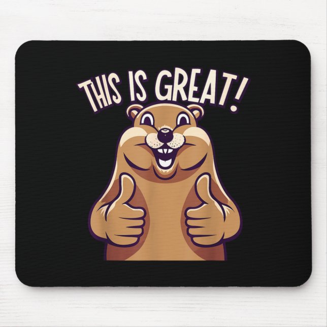 Alfombrilla De Ratón This Is Great! - Groundhog - Funny - Cute - Animal (Frente)