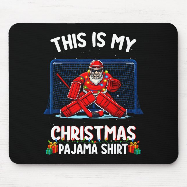 Alfombrilla De Ratón This Is My Christmas Pajama Hockey Goalie Santa Sr (Frente)