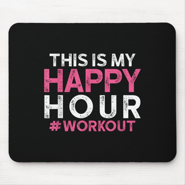 Alfombrilla De Ratón This Is My Happy Hour Workout - Motivational Gym G (Frente)