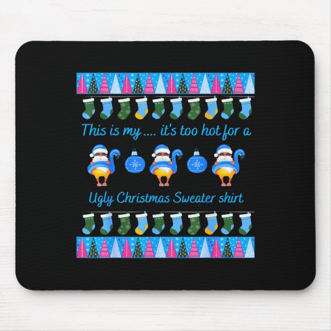Alfombrilla De Ratón This Is My It's Too Hot For Ugly Christmas Sweater (Frente)