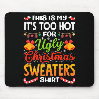 Alfombrilla De Ratón This is My Its Too Hot for Ugly Christmas Sweaters
