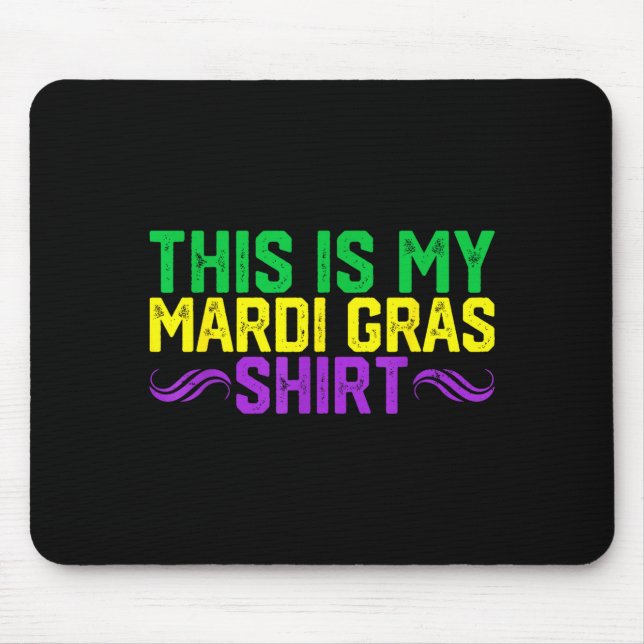 Alfombrilla De Ratón This Is My Mardi Gras Shirt Funny Mardi Gras Outfi (Frente)