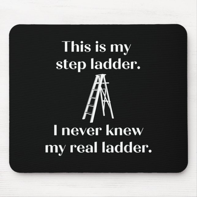Alfombrilla De Ratón This Is My Step Ladder I Never Knew My Real Ladder (Frente)
