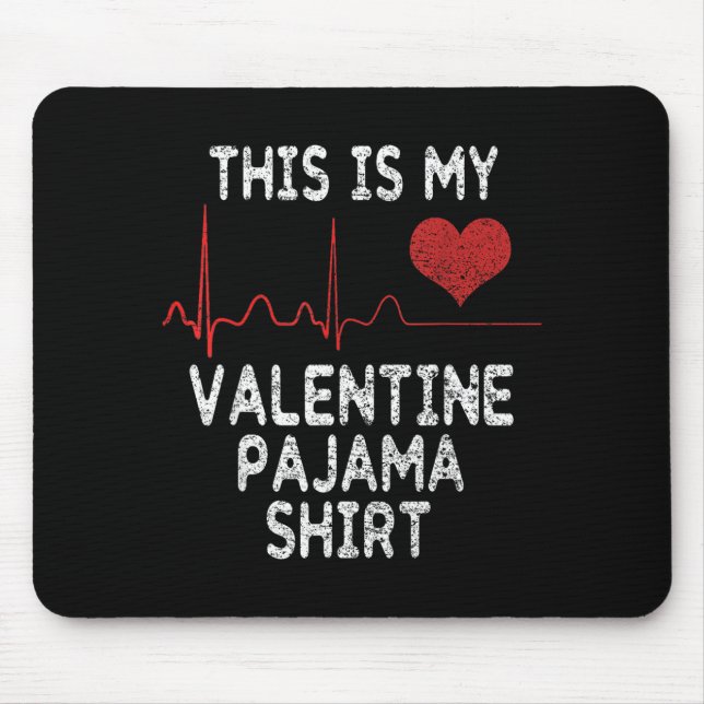 Alfombrilla De Ratón This Is My Valentine Pajama Shirt Funny Valentine' (Frente)