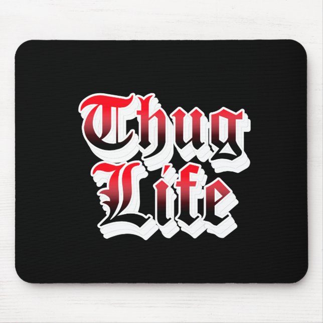 Alfombrilla De Ratón Thug Life Mouse Pad (Frente)