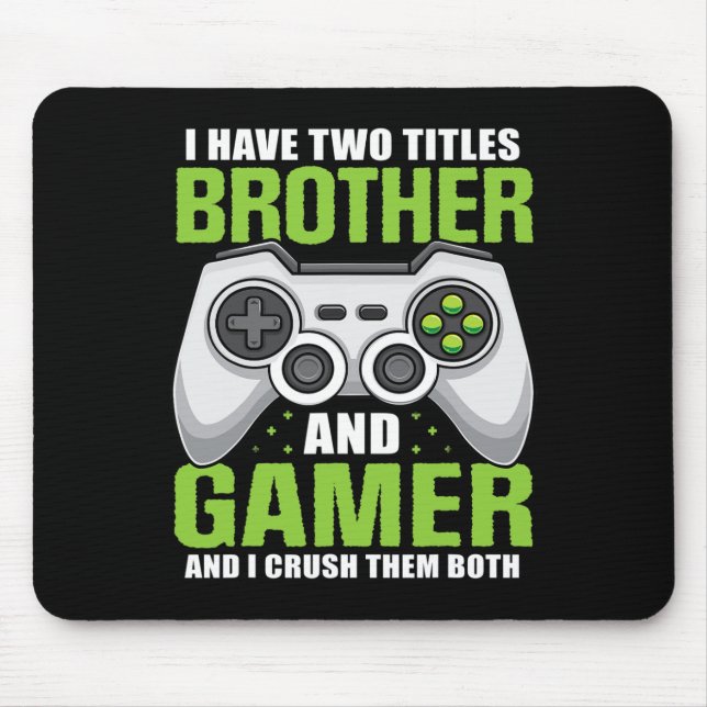 Alfombrilla De Ratón Tiene dos títulos Hermano Gamer Divertido videojue (Frente)