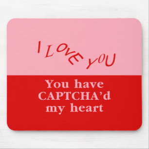 Alfombrilla De Ratón Tienes Captcha de mi corazón