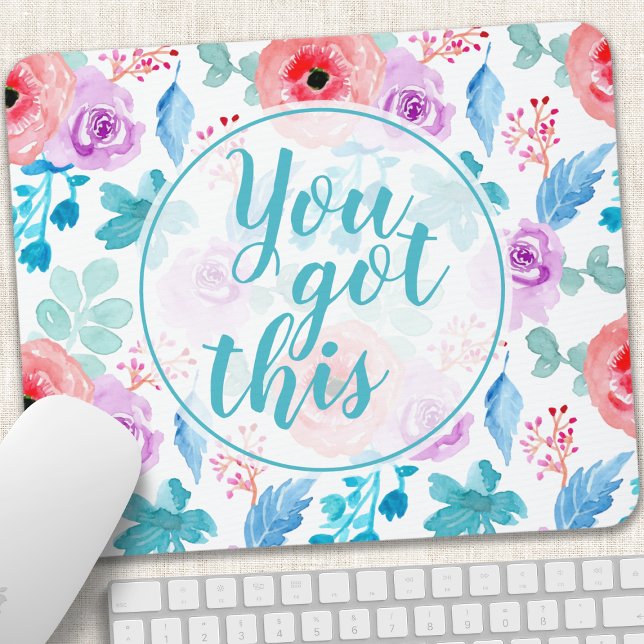 Alfombrilla De Ratón Tienes Esta Cita Motivadora Floral De Acuarela (Subido por el creador)
