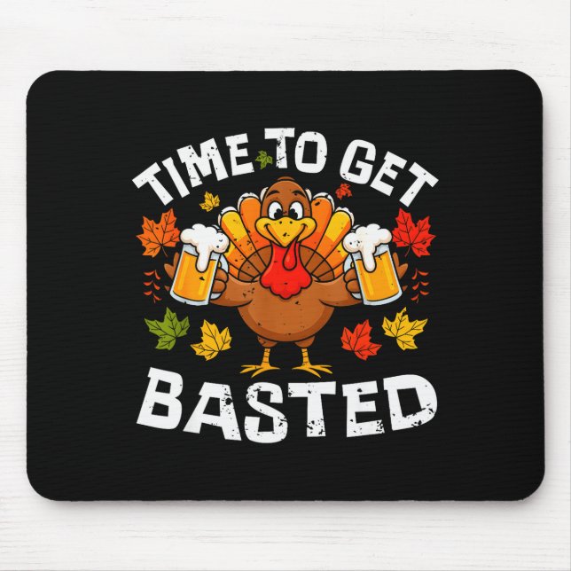Alfombrilla De Ratón Time To Get Basted Funny Beer Thanksgiving Turkey  (Frente)