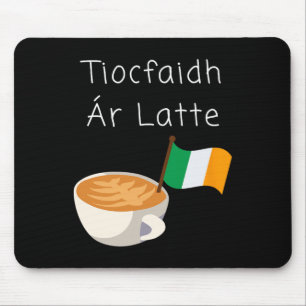 Alfombrilla De Ratón Tiocfaidh Ar La Latte Café Republicano Irlandés