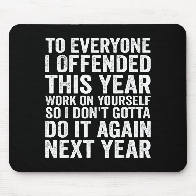 Alfombrilla De Ratón To Everyone I Offended This Year Funny Sarcastic H (Frente)