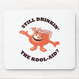 Alfombrilla De Ratón Todavía bebiendo el Pegatina de Kool-aid