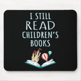 Alfombrilla De Ratón Todavía leo libros para niños II
