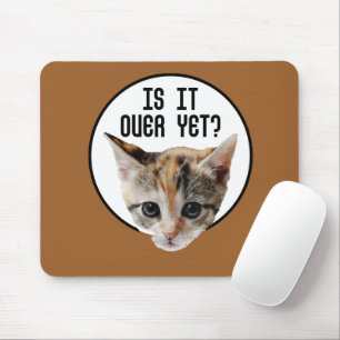 Alfombrilla De Ratón ¿¡TODAVÍA SE ACABÓ!? Kitten Face Coronavirus