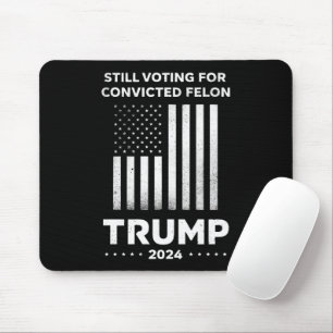 Alfombrilla De Ratón Todavía votando por el convicto Trump 2024 