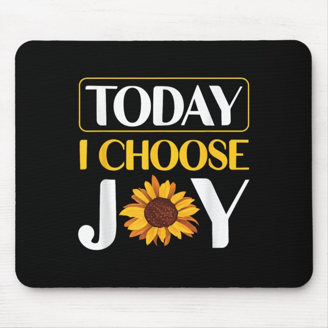 Alfombrilla De Ratón Today I Choose Joy  (Frente)
