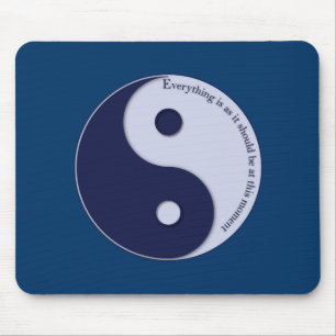 Alfombrilla De Ratón Todo es como debería ser en este momento