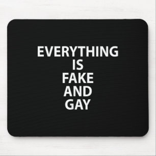 Alfombrilla De Ratón Todo Es Falso Y Gay Gracioso Gay