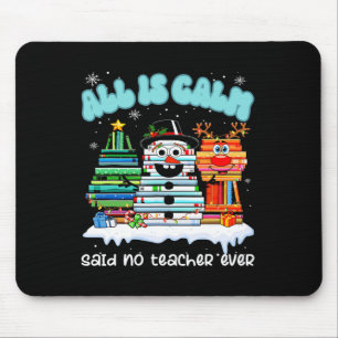 Alfombrilla De Ratón Todo Es Tranquilo, Dijo Ningún Profesor, Profesor 