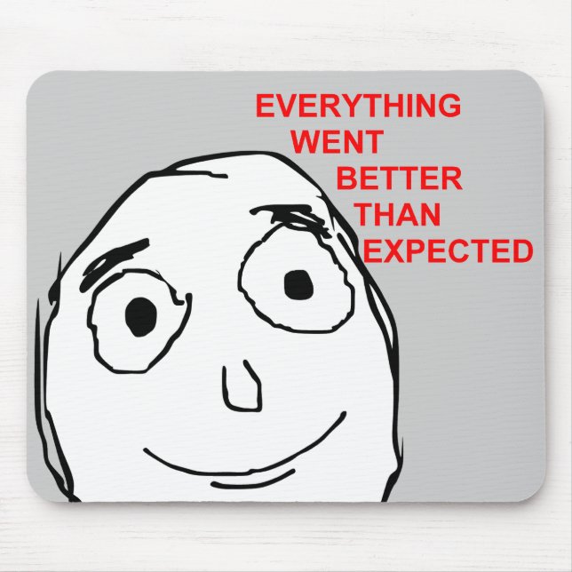 Alfombrilla De Ratón Todo fue mejor que esperado (Frente)