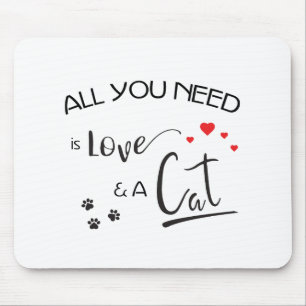 Alfombrilla De Ratón Todo lo que necesitas es amor y un gato