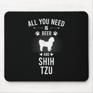 Alfombrilla De Ratón Todo Lo Que Necesitas Es Cerveza Y Tzu Tzu Lover