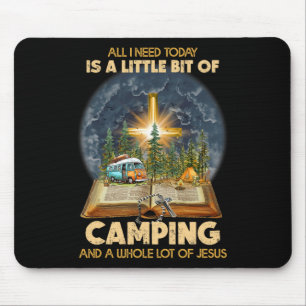 Alfombrilla De Ratón Todo lo que necesito hoy es un poco de acampada y 