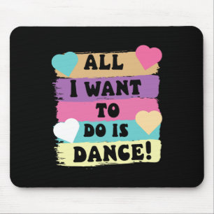 Alfombrilla De Ratón Todo Lo Que Quiero Hacer Es Bailar Con Hip Hop Hip