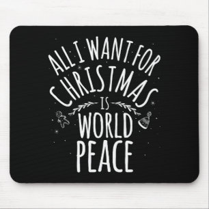 Alfombrilla De Ratón Todo lo que quiero para Navidad es camiseta de paz