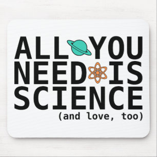 Alfombrilla De Ratón Todo lo que usted necesita es ciencia (y el amor,