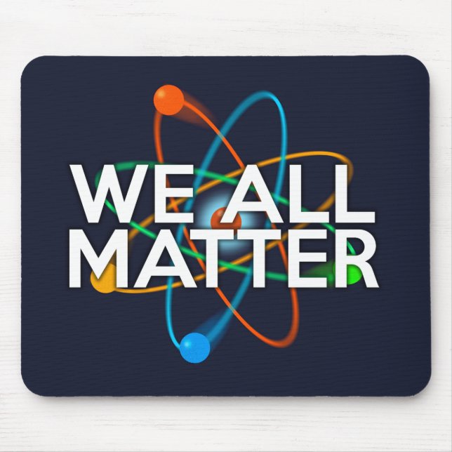 Alfombrilla De Ratón TODOS IMPORTAMOS Ciencia (Frente)