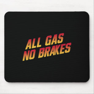 Alfombrilla De Ratón Todos los frenos sin gas - Inspirador Quo motivaci