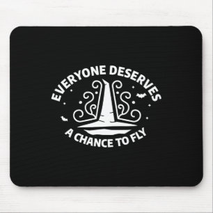 Alfombrilla De Ratón Todos Merecen La Oportunidad De Volar Brujas