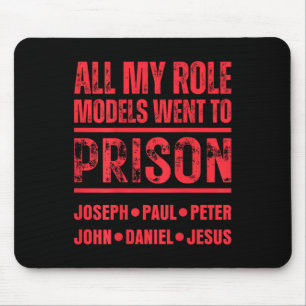 Alfombrilla De Ratón Todos Mis Modelos De Rol Fueron A Prisión Jesús Pa