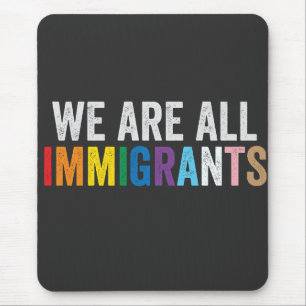 Alfombrilla De Ratón Todos somos inmigrantes LGBT, aliado del arcoiris