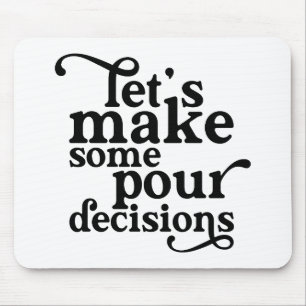 Alfombrilla De Ratón Tomemos algunas decisiones difíciles