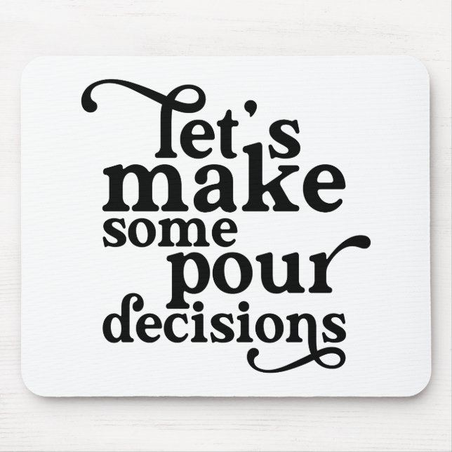 Alfombrilla De Ratón Tomemos algunas decisiones difíciles (Frente)