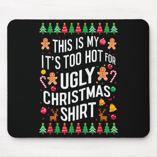 Alfombrilla De Ratón Too Hot Ugly Christmas Sweaters Funny Men Women Fa (Frente)