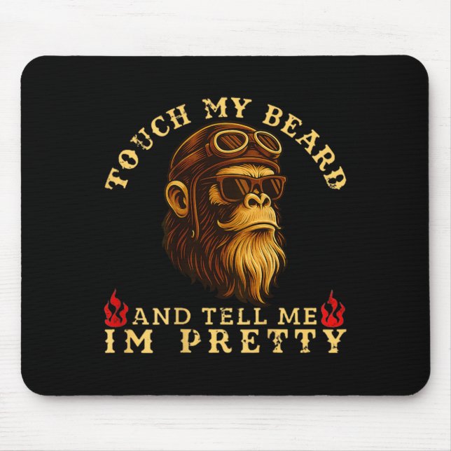 Alfombrilla De Ratón Touch My Beard And Tell Me I'm Pretty Monkey (on B (Frente)