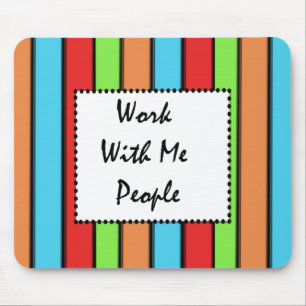 Alfombrilla De Ratón Trabajo conmigo gente: Mousepad