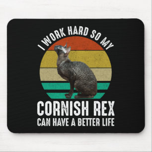 Alfombrilla De Ratón Trabajo duro para que mi Cornish Rex pueda tener u