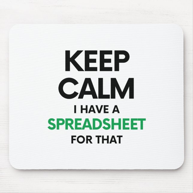 Alfombrilla De Ratón Tranquilidad Tengo una hoja de cálculo para eso -  (Frente)
