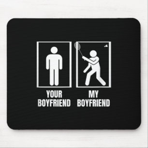 Alfombrilla De Ratón Traslado de tu novio Mi novio Funny Badminto