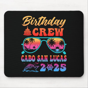 Alfombrilla De Ratón Tripulación de cumpleaños en Cabo San Lucas Crucer