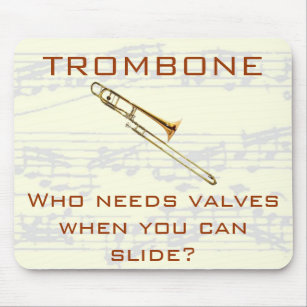 Alfombrilla De Ratón Trombone:  ¿Quién necesita las válvulas?  Mousepad